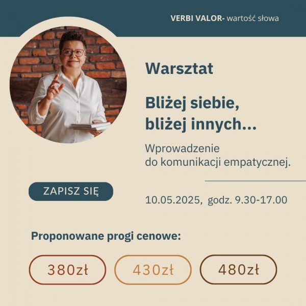 Bliżej siebie, bliżej innych… Wprowadzenie do komunikacji empatycznej.